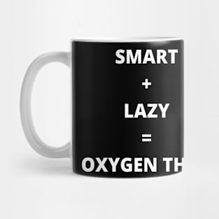 Oxygen Thief Quote Mug